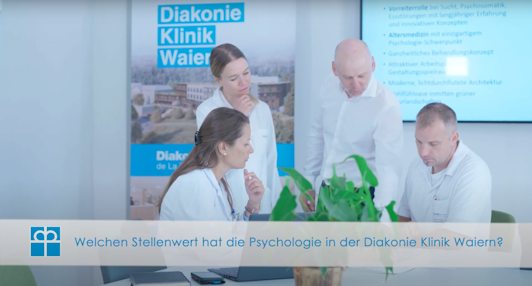 Diakonie Klinik Waiern - Welchen Stellenwert hat die Psychologie?
